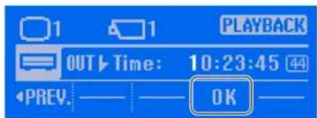 1 1 PLAYBACK OUT Time: 10:23:45 PREV. ———— OK ————