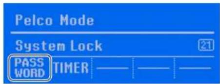 Pelco Mode System Lock 21 PASS WORD TIMER —— —— ——