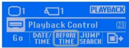 1 1 PLAYBACK Playback Control Go DATE/ BEFORE JUMP TIME TIME SEARCH