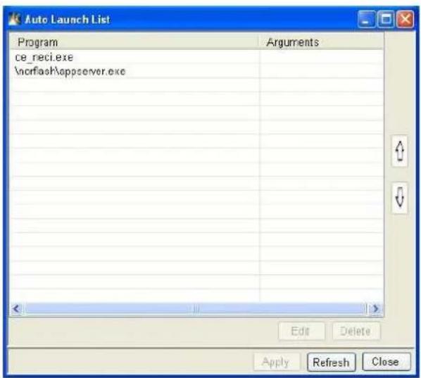 Auto Launch List Program Arguments ce_reci.exe \ncrflash\appserver.exe Edit Delete Apply Refresh Close
