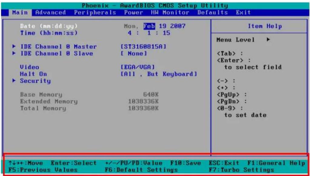 Phoenix - AwardBIOS CMOS Setup Utility Main Advanced Peripherals Power HW Monitor Defaults Exit Date (mm:dd:yy) Mon, Feb 19 2007 Time (hh:mm:ss) 4 : 1 : 15 ► IDE Channel 0 Master [ST3160815A] ► IDE Channel 0 Slave [ None] Video [EGA/VGA] Halt On [All , But Keyboard] ► Security Base Memory 640K Extended Memory 1038336X Total Memory 1039360K Item Help Menu Level ► : : to select field <->> : <+> : : : <0-9> : to set date ↑↓++:Move Enter:Select +/-/PU/PD:Value F10:Save ESC:Exit F1:General Help F5:Previous Values F6:Default Settings F7:Turbo Settings