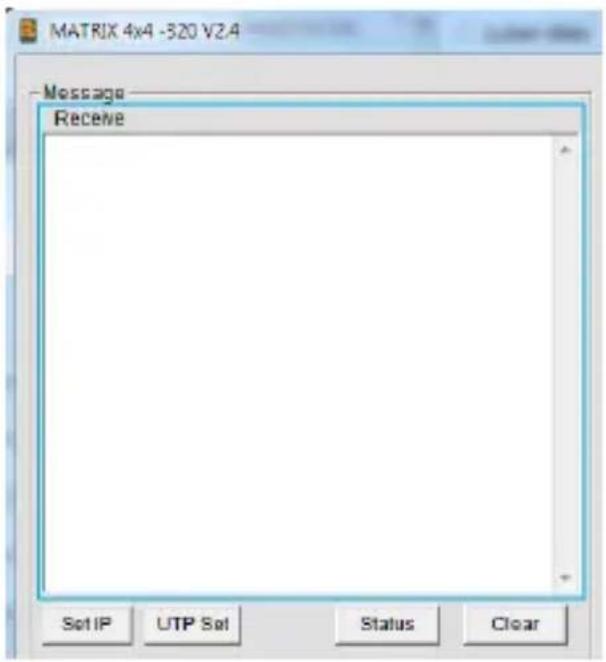 MATRIX 4x4 -320 V2.4 Message Receive Set IP UTP Set Status Clear
