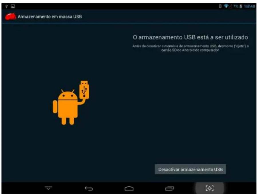 Armazenamento em massa USB O armazenamento USB está a ser utilizado Antes de desativar a memória de armazenamento USB, desmonte ("vijete") o cartão SD do Android do computador. Desactivar armazenamento USB