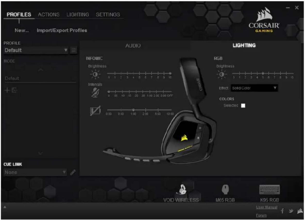 PROFILES ACTIONS LIGHTING SETTINGS New... Import/Export Profiles PROFILE Default MODE Default + CUE LINK None AUDIO LIGHTING INFOMIC Brightness 8 1 2 3 4 5 6 7 8 9 10 Intervals 3 00 10 15 20 30 1:00 2:00 5:00 OFF 0:00 0:30 1:00 2:00 5:00 10:00 RGB Brightness 0 1 2 3 4 5 6 7 8 9 10 Effect: Solid Color COLORS Selected VOID WIRELESS M65 RGB K95 RGB User Manual Forum