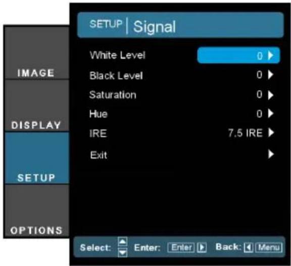 SETUP | Signal White Level 0 ▶ Black Level 0 ▶ Saturation 0 ▶ Hue 0 ▶ IRE 7.5 IRE ▶ Exit ▶ SELECT: Enter: Enter ▶ Back: ▶ Menu DISPLAY SETUP OPTIONS