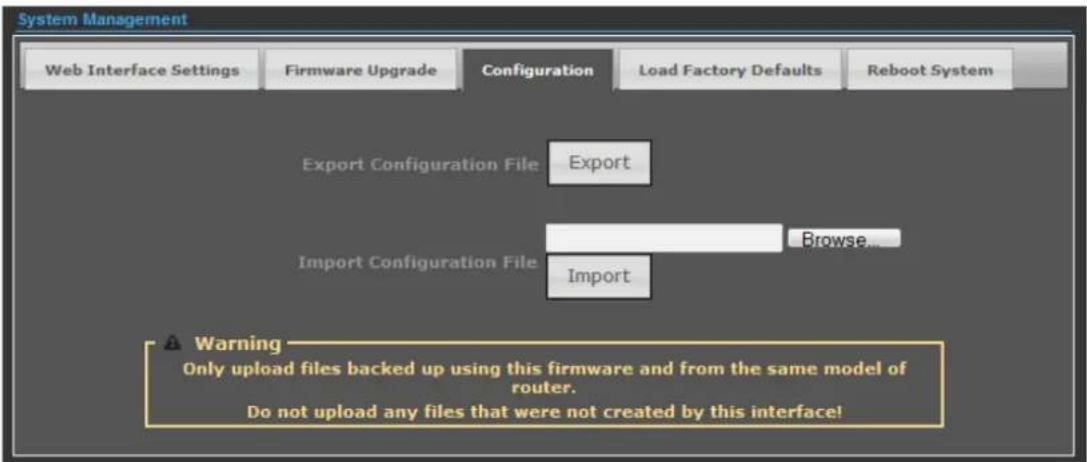 System Management Web Interface Settings Firmware Upgrade Configuration Load Factory Defaults Reboot System Export Configuration File Export Import Configuration File Browse... Import ⚠ Warning Only upload files backed up using this firmware and from the same model of router. Do not upload any files that were not created by this interface!