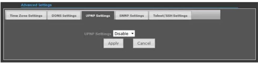 Advanced Settings Time Zone Settings DDNS Settings UPNP Settings SNMP Settings Telnet/SSH Settings UPNP Settings Disable Apply Cancel