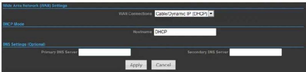 Wide Area Network (WAL) Settings WAN Connections Cable/Dynamic IP (DHCP) DHCP Mode Hostname DHCP DNS Settings (Optional) Primary DNS Server Secondary DNS Server Apply Cancel