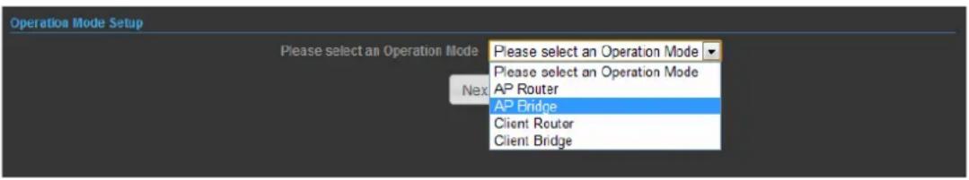 Operation Mode Setup Please select an Operation Mode Next Please select an Operation Mode Please select an Operation Mode AP Router AP Bridge Client Router Client Bridge