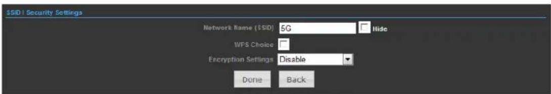 $SID | Security Settings Network Name ($SID) 5G Hide WPS Choice Encryption Settings Disable Done Back