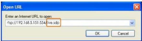 Open URL Enter an Internet URL to open: rftp://192.168.5.151:554/live.sdp OK Cancel