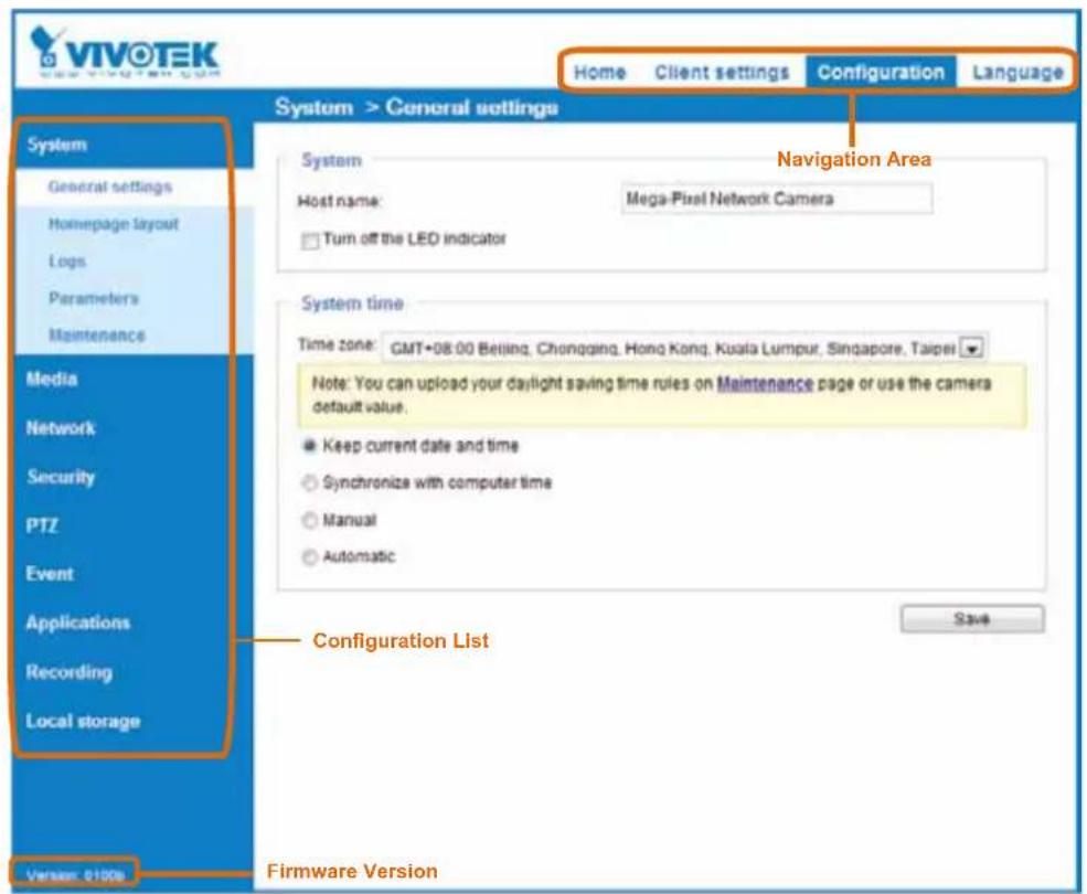 VIVOTEK Home Client settings Configuration Language System > General settings System General settings Homepage layout Logs Parameters Maintenance Media Network Security PTZ Event Applications Recording Local storage System Host name: Mega-Pixel Network Camera Turn off the LED indicator Navigation Area System time Time zone: GMT+08.00 Beijing, Chongqing, Hong Kong, Kuala Lumpur, Singapore, Taipei Note: You can upload your daylight saving time rules on Maintenance page or use the camera default value. Keep current date and time Synchronize with computer time Manual Automatic Configuration List Save Firmware Version Version: 0100s