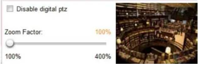 Disable digital ptz Zoom Factor: 100% 100% 400%