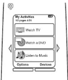 My Activities 12 pages 4:31 Watch TV Watch a DVD Listen to Music Options Devices