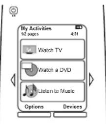 My Activities 1/2 pages 4:51 Watch TV Watch a DVD Listen to Music Options Devices