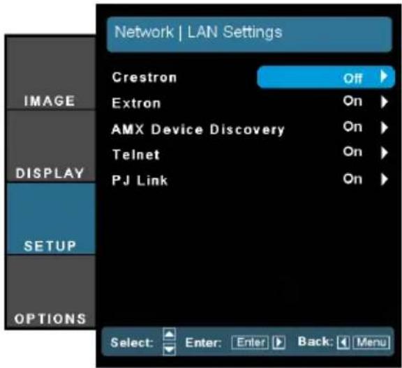 Network | LAN Settings CRESTRON Off Extron On AMX Device Discovery On Telnet On PJ Link On DISPLAY SETUP OPTIONS Select: Enter: Enter Back: Menu