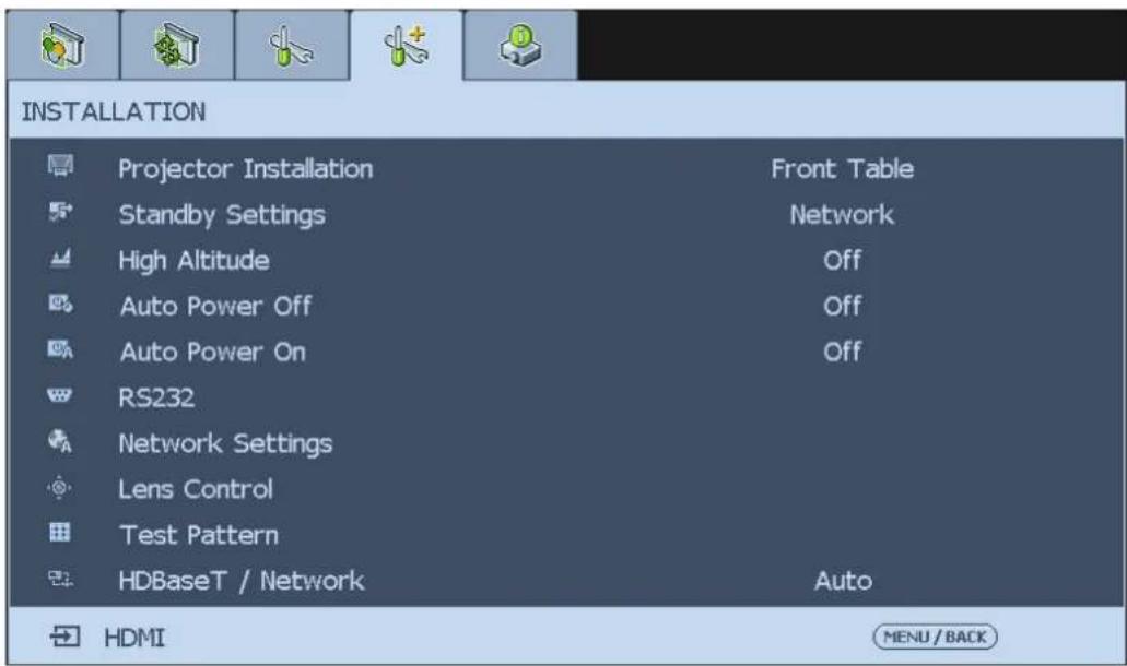 INSTALLATION Projector Installation Front Table Standby Settings Network High Altitude Off Auto Power Off Off Auto Power On Off RS232 Network Settings Lens Control Test Pattern HDBaseT / Network Auto HDMI MENU / BACK