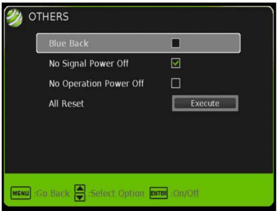 OTHERS Blue Back No Signal Power Off No Operation Power Off All Reset Execute MENU :Go Back :Select Option ENTER :On/Off