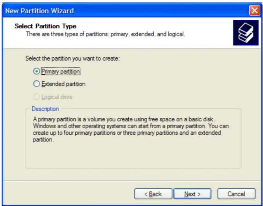 New Partition Wizard Select Partition Type There are three types of partitions: primary, extended, and logical. Select the partition you want to create: Primary partition Extended partition Logical drive Description A primary partition is a volume you create using free space on a basic disk. Windows and other operating systems can start from a primary partition. You can create up to four primary partitions or three primary partitions and an extended partition. < Back Next > Cancel