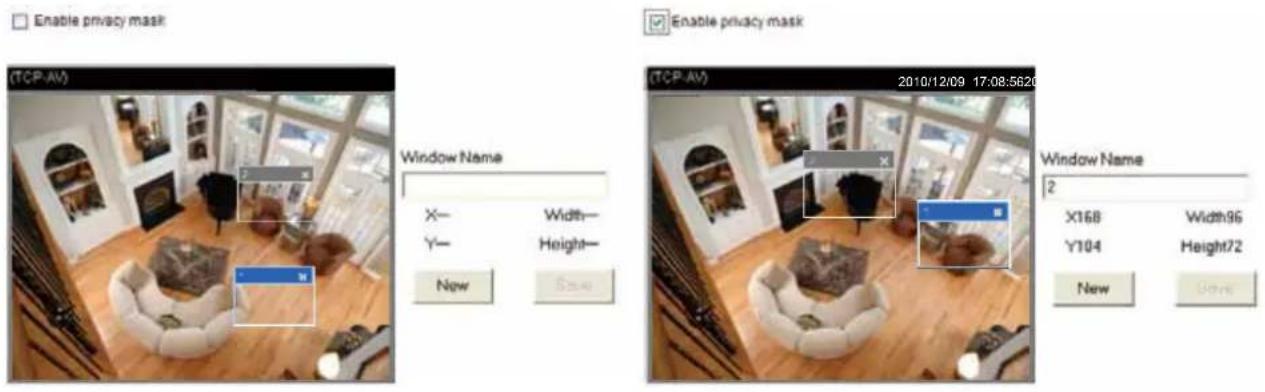 Enable privacy mask (TCP-AV) Window Name X— Width— Y— Height— New Save Enable privacy mask (TCP-AV) 2010/12/09 17:08:5620 Window Name 2 X168 Width96 Y104 Height72 New Save