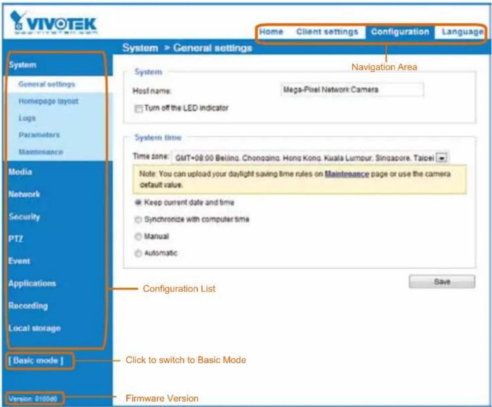 VIVOTEK Home Client settings Configuration Language System > General settings System General settings Homepage layout Logs Parameters Maintenance Media Network Security PTZ Event Applications Recording Local storage [ Basic mode ] Version: 010046 Navigation Area Host name: Mega-Pixel Network Camera Turn off the LED indicator System time Time zone: GMT+08.00 Beijing, Chongqing, Hong Kong, Kuala Lumpur, Singapore, Taipei Note: You can upload your daylight saving time rules on Maintenance page or use the camera default value. Keep current date and time Synchronize with computer time Manual Automatic Configuration List Click to switch to Basic Mode Firmware Version