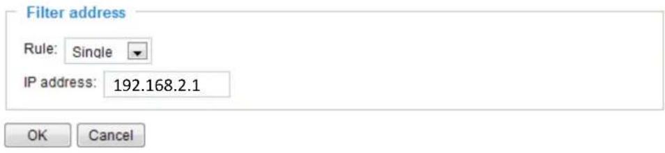 Filter address Rule: Single IP address: 192.168.2.1 OK Cancel