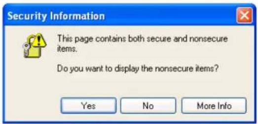 Security Information This page contains both secure and nonsecure items. Do you want to display the nonsecure items? Yes No More Info