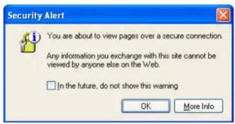 Security Alert You are about to view pages over a secure connection. Any information you exchange with this site cannot be viewed by anyone else on the Web. □ In the future, do not show this warning OK More Info