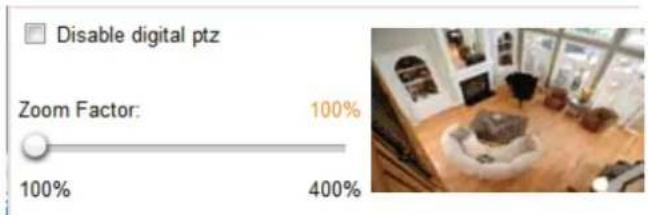 Disable digital ptz Zoom Factor: 100% 100% 400%