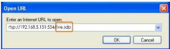 Open URL Enter an Internet URL to open: risp://192.168.5.151:554/live.sdp OK Cancel