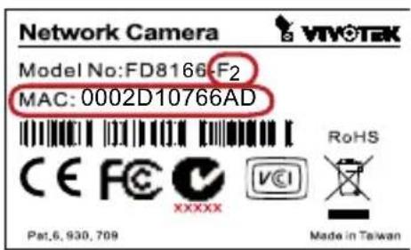 Network Camera VIVO-TEK Model No:FD8166-F2 MAC:0002D10766AD CE FC XXXXX Pat.6,930,709 RoHS Made in Taiwan