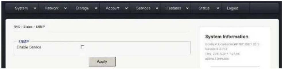System Network Storage Account Services Features Status Logout NAS > Status > SNMP SNMP Enable Service Apply System Information beachut.bocality(1.192 168.1.207) Version:8-2-712 Time: 2011/02/14 7:07:56 uptime:minutes