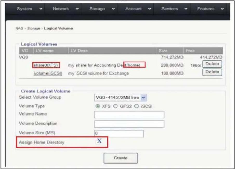 System Network Storage Account Services Features NAS > Storage > Logical Volume Logical Volumes VG LV name LV Desc Size Free VG0 share0(XFS) my share for Accounting Debt(home) 714,272MB 414,272MB volume(iSCSI) my iSCSI volume for Exchange 200,000MB 196G Delete 100,000MB Delete Create Logical Volume Select Volume Group VG0 - 414.272MB free Volume Type XFS GFS2 iSCSI Volume Name Volume Description Volume Size (MB) 0 Assign Home Directory X Create