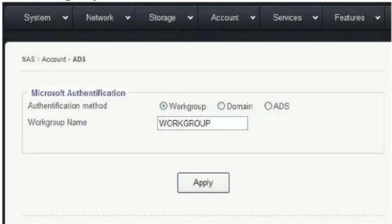 System Network Storage Account Services Features NAS > Account > ADS Microsoft Authentication Authentication method Workgroup Workgroup Name Workgroup Workgroup Domain ADS WORKGROUP Apply