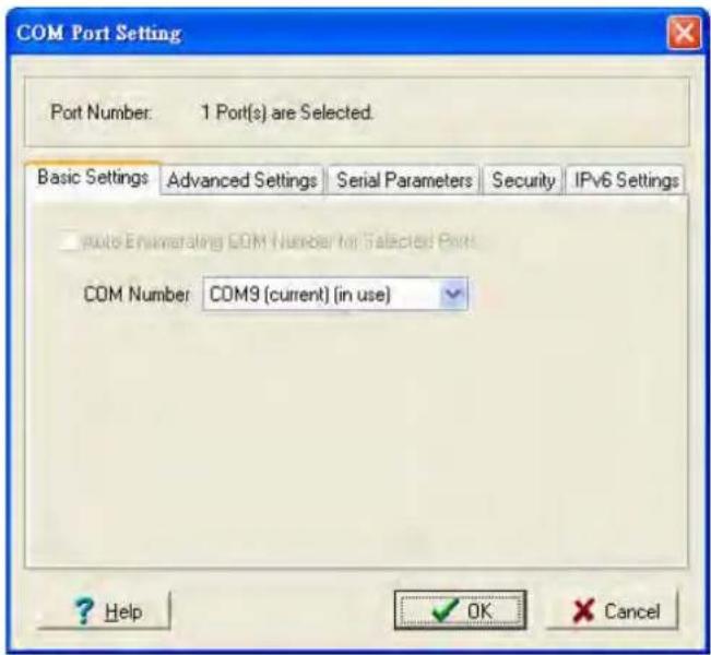 COM Port Setting Port Number: 1 Port(s) are Selected. Basic Settings Advanced Settings Serial Parameters Security IPv6 Settings Auto Enumerating COM Number for Selected Ports COM Number: COM9 (current) (in use) Help OK Cancel