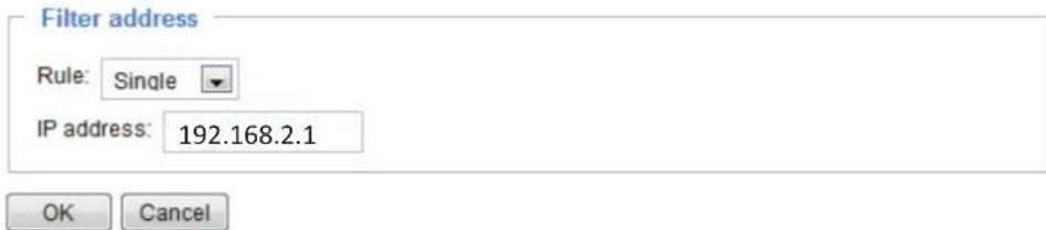 Filter address Rule: Single IP address: 192.168.2.1 OK Cancel