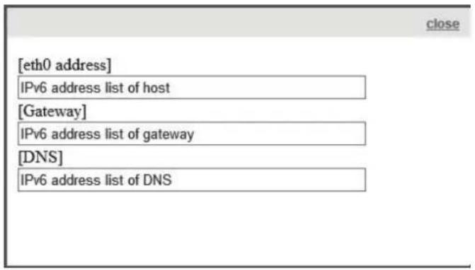 [eth0 address] IPv6 address list of host [Gateway] IPv6 address list of gateway [DNS] IPv6 address list of DNS