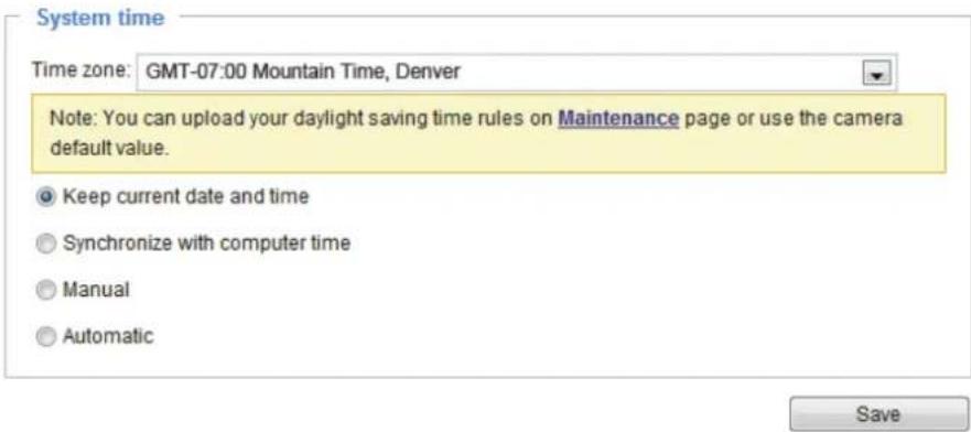System time Time zone: GMT-07:00 Mountain Time, Denver Note: You can upload your daylight saving time rules on Maintenance page or use the camera default value. Keep current date and time Synchronize with computer time Manual Automatic Save