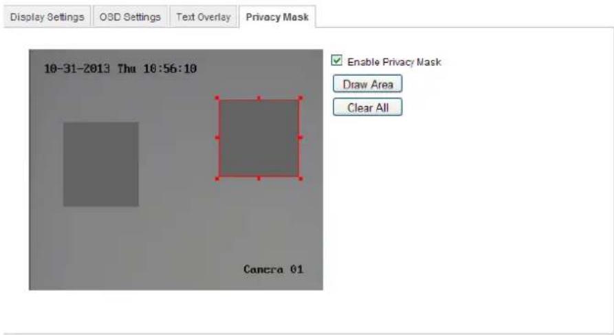 Display Settings OSD Settings Text Overlay Privacy Mask 10-31-2013 Thu 10:56:10 Enable Privacy Mask Draw Area Clear All Camera 01