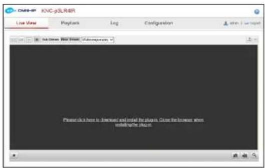 KNC-p3LR48R Live View Playback Leg Configuration Please click how to download and install the plugin. Close the browser when instaking the plugin.