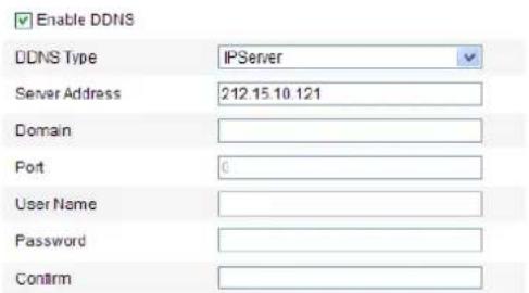 Enable DDNS DDNS Type IPServer Server Address 212.15.10.121 Domain Port User Name Password Confirm
