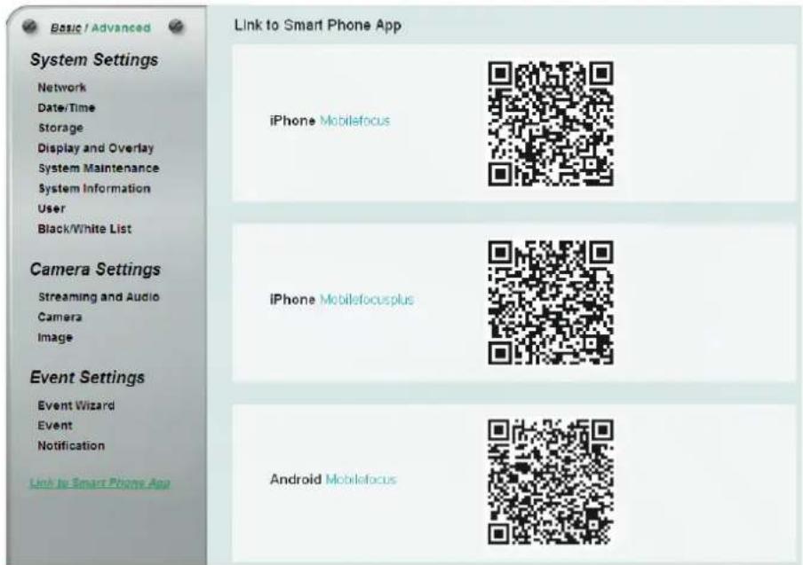 Link to Smart Phone App System Settings Network Date/Time Storage Display and Overlay System Maintenance System Information User Black/White List Camera Settings Streaming and Audio Camera Image Event Settings Event Wizard Event Notification Link to Smart Phone App