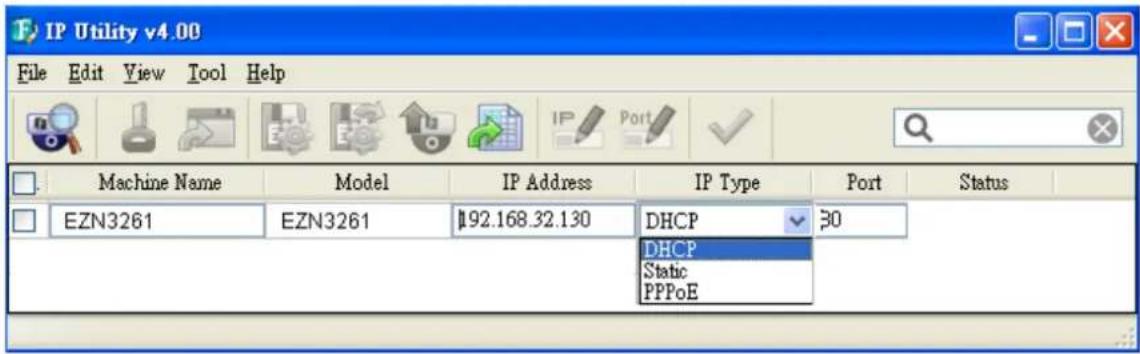 IP Utility v4.00 File Edit View Tool Help Machine Name Model IP Address IP Type Port Status EZN3261 EZN3261 192.168.32.130 DHCP 30 DHCP Static PPPoE