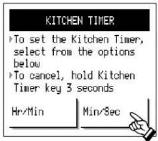KITCHEN TIMER To set the Kitchen Timer, select from the options below To cancel, hold Kitchen Timer key 3 seconds Hr/Min Min/Sec