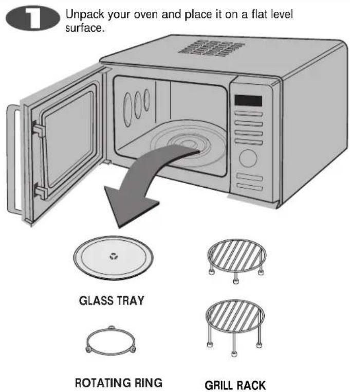 1 Unpack your oven and place it on a flat level surface. GLASS TRAY ROTATING RING GRILL RACK