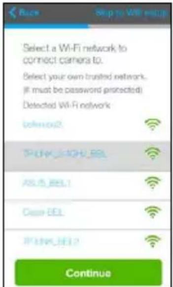 Select a Wi-Fi network to connect camera to. Select your own trusted network. (If must be password protected) Detected Wi-Fi network beijing2 Take快捷 URL ASUL-BEL1 Clean-BEL IF LINK_BEL2 Continue