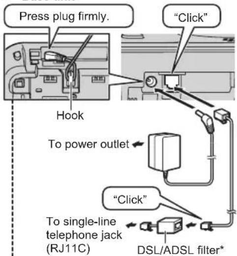 Press plug firmly. "Click" Hook To power outlet "Click" To single-line telephone jack (RJ11C) DSL/ADSL filter*