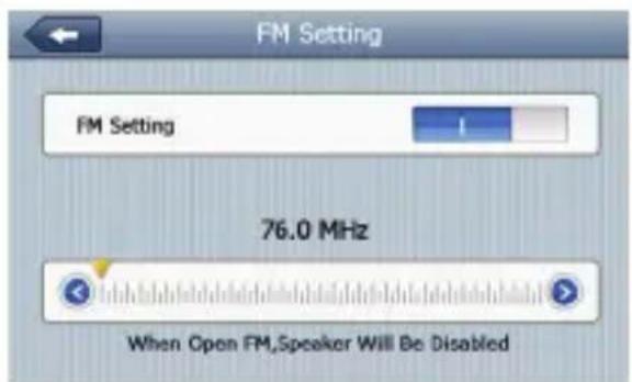FM Setting FM Setting 76.0 MHz When Open FM,Speaker Will Be Disabled