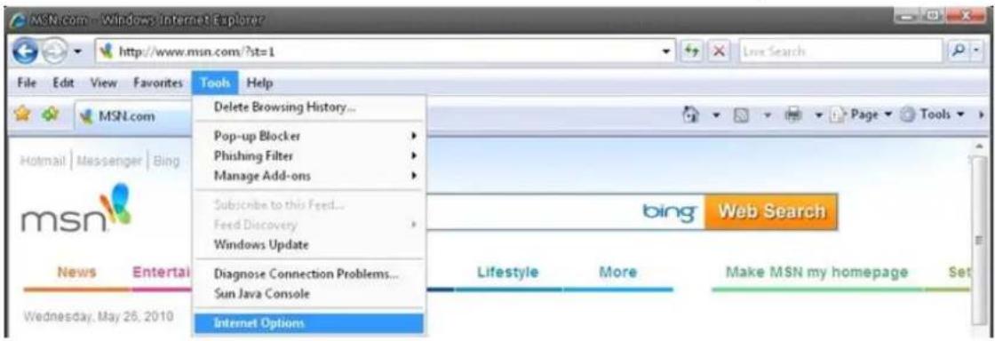 MSN.com - Windows Internet Explorer http://www.msn.com/?st=1 File Edit View Favorites Tools Help MSN.com Delete Browsing History... Pop-up Blocker Phishing Filter Manage Add-ons Subscribe to this Feed... Feed Discovery Windows Update Diagnose Connection Problems... Sun Java Console Internet Options Hotmail | Messenger | Bing msn News Entertai Wednesday, May 26, 2010 Lifestyle More Make MSN my homepage Set