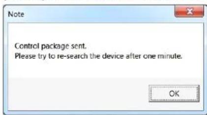 Note Control package sent. Please try to re-search the device after one minute. OK